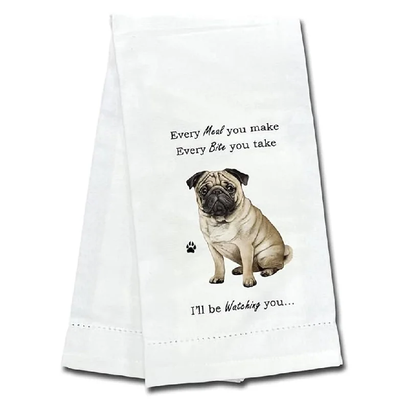 E & S Pets : "Every Meal You Make" Kitchen Towel -Pug