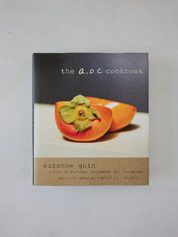 'The A.O.C. Cookbook'- by Suzanne Goin